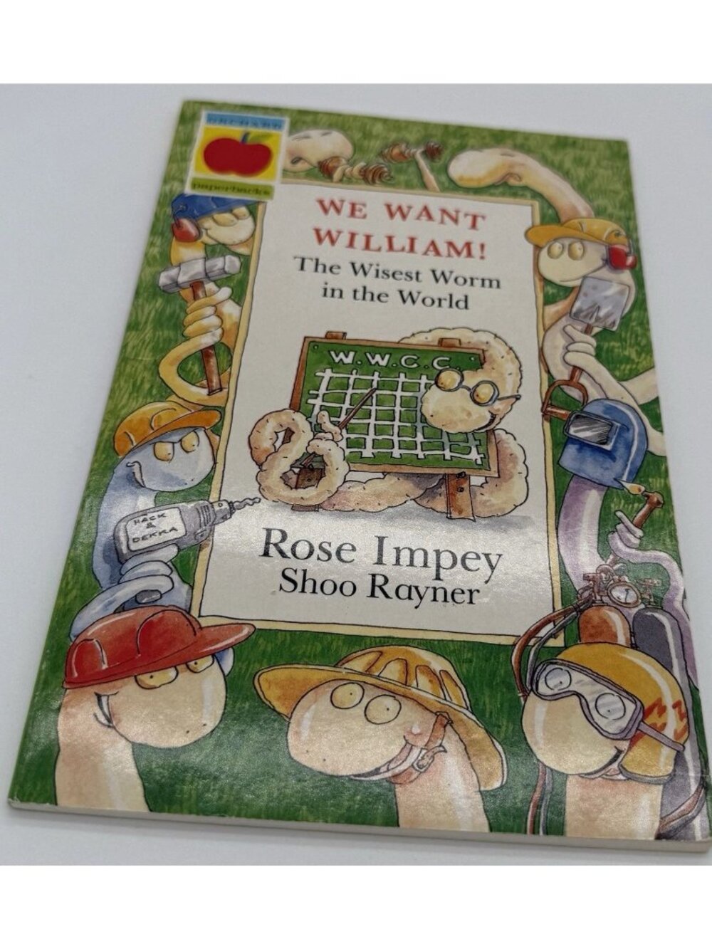 We Want William: The Wisest Worm in the World by Impey, Rose Paperback